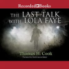 The_last_talk_with_Lola_Faye